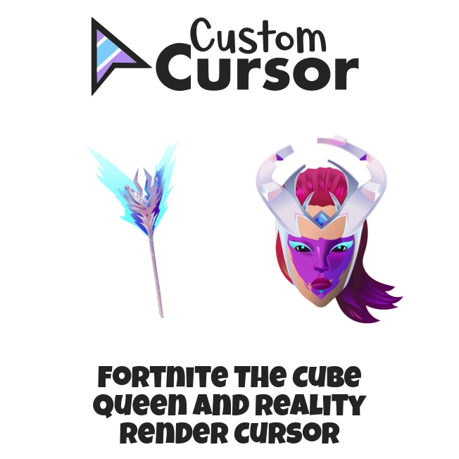 Fortnite The Cube Queen And Reality Render Cursor Custom Cursor