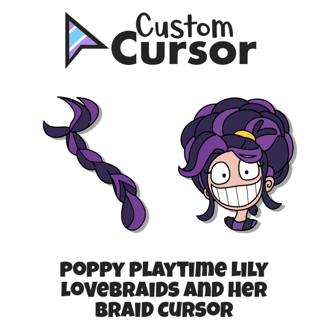 Poppy Playtime Lily Lovebraids and her Braid cursor – Custom Cursor