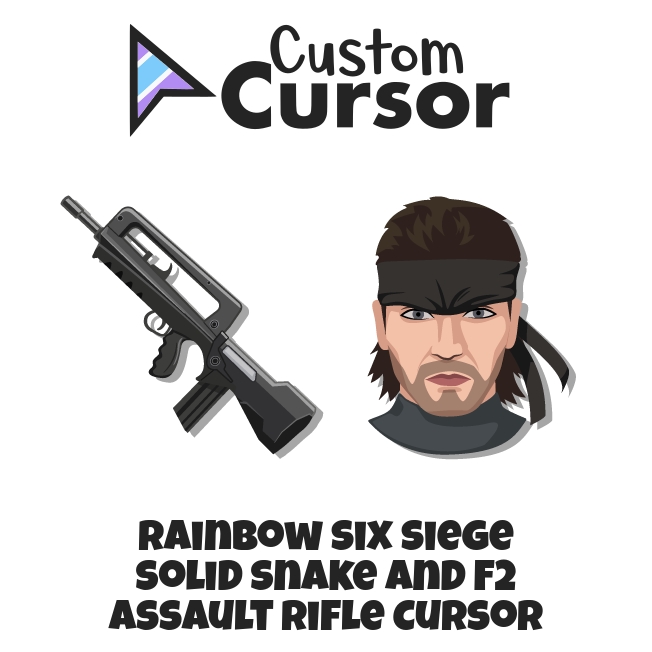 Rainbow Six Siege Solid Snake and F2 Assault Rifle cursor – Custom Cursor