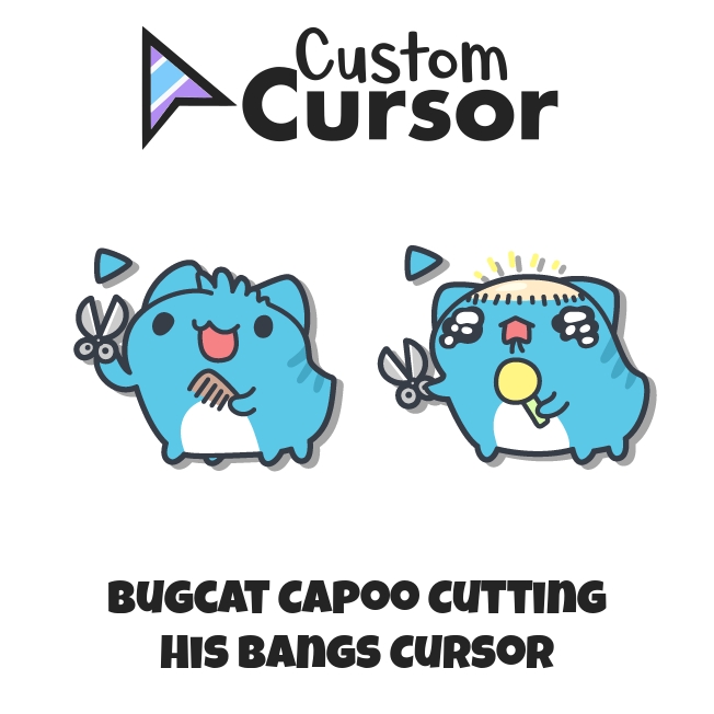 Bugcat Capoo Cutting his Bangs cursor – Custom Cursor