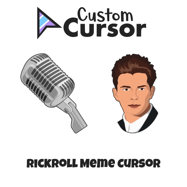 Rickroll Meme cursor – Custom Cursor