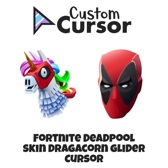 Fortnite Deadpool Skin Dragacorn Glider cursor Custom Cursor