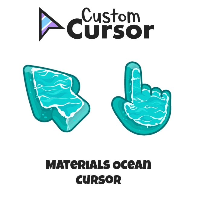 Materials Ocean cursor Custom Cursor