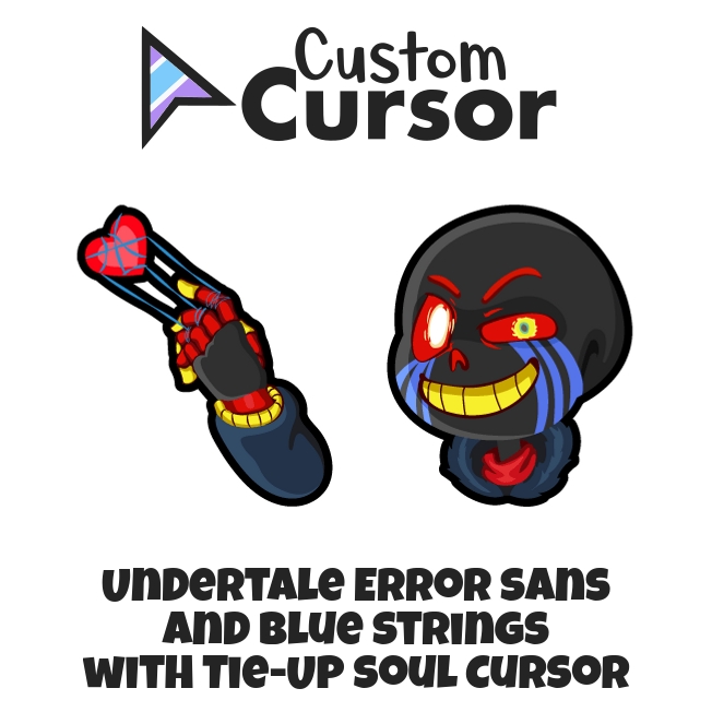 Undertale Error Sans and Blue Strings with Tie-Up Soul cursor – Custom ...
