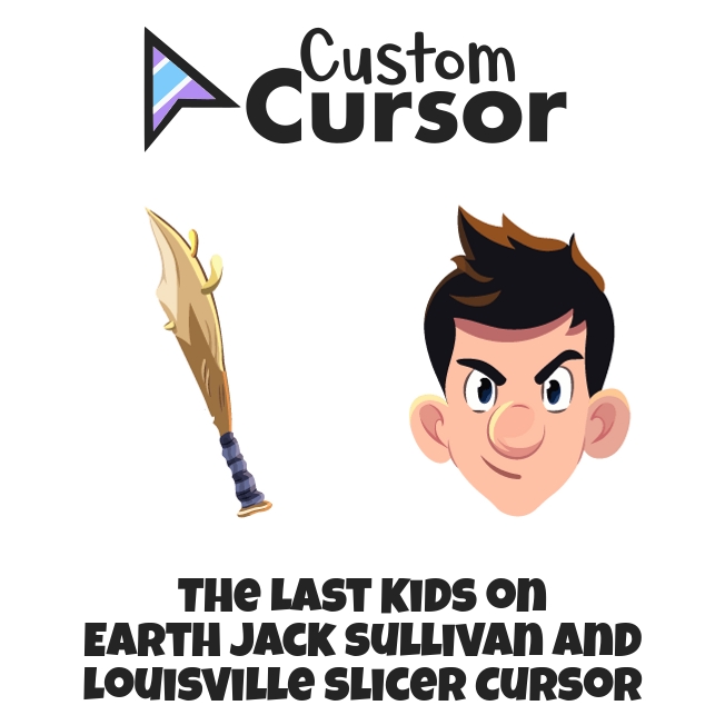 The Last Kids on Earth Jack Sullivan and Louisville Slicer cursor ...