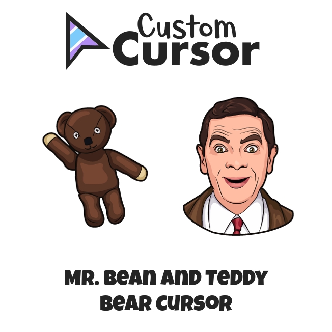 Mr. Bean and Teddy Bear cursor – Custom Cursor