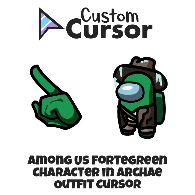 Among Us Fortegreen Character in Archae Outfit cursor Custom Cursor