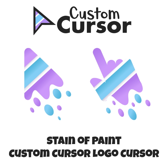 Stain of Paint cursor – Custom Cursor