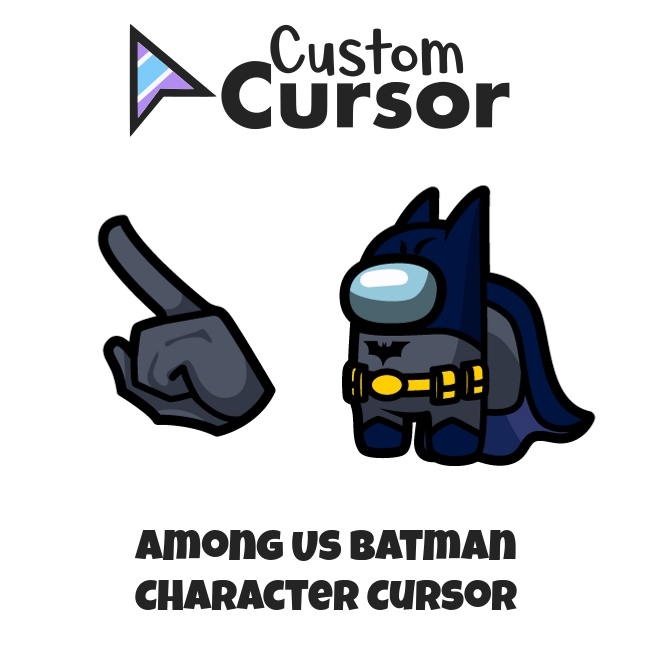 Among Us Batman Character cursor – Custom Cursor