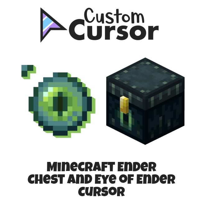 Minecraft Ender Chest and Eye of Ender Curseur – Custom Cursor