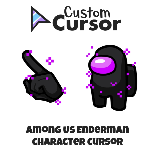 Among Us Enderman Character Cursor Custom Cursor 7301