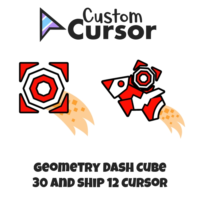 Geometry Dash Cube 30 and Ship 12 cursor – Custom Cursor