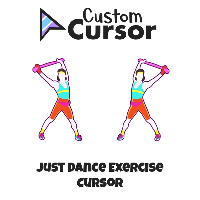Just Dance Exercise cursor Custom Cursor