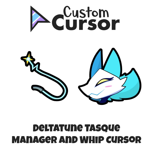 Deltatune Tasque Manager and Whip cursor – Custom Cursor