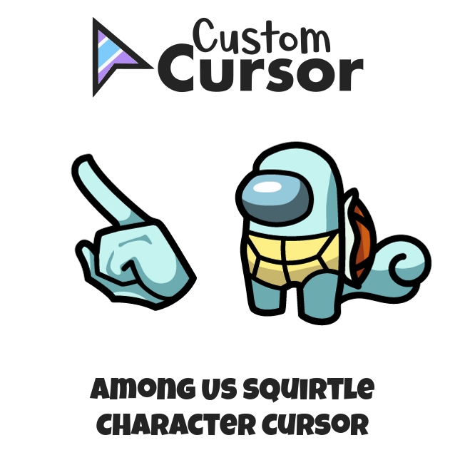 Among Us Squirtle Character Curseur Custom Cursor The Best Porn site