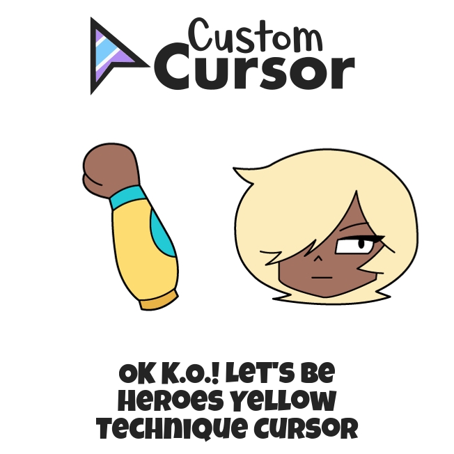 Ok Ko Lets Be Heroes Yellow Technique Curseur Custom Cursor 8896