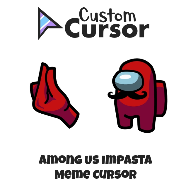 Among Us Impasta Meme cursor – Custom Cursor