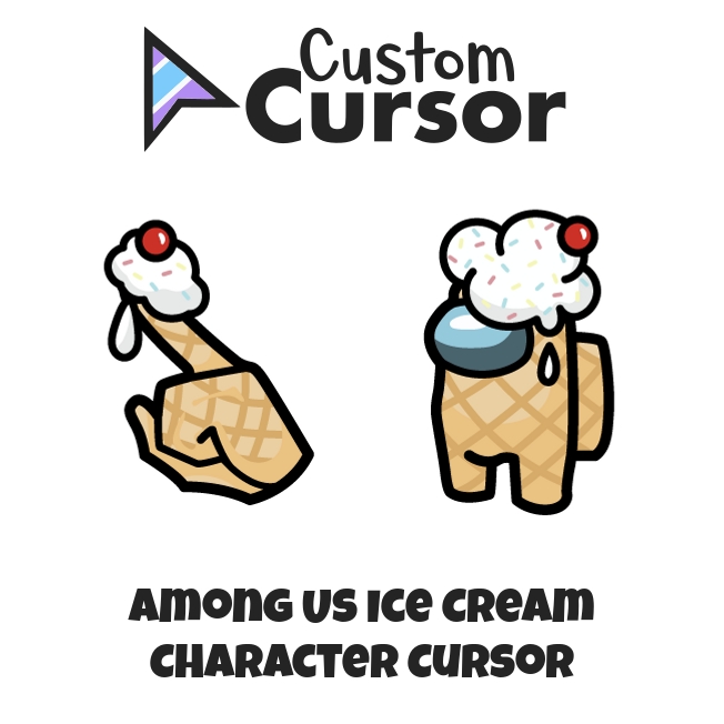 Among Us Ice Cream Character cursor Custom Cursor