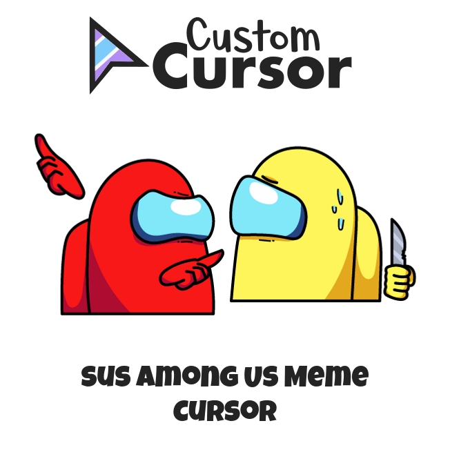 Sus Among Us Meme cursor – Custom Cursor