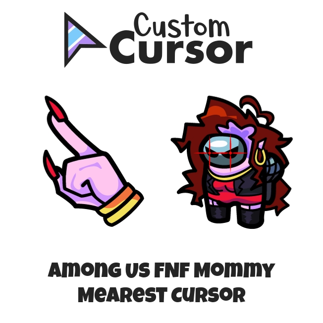 Among Us FNF Mommy Mearest cursor – Custom Cursor
