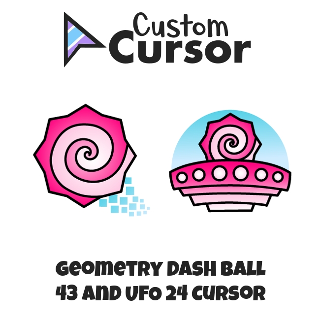 Geometry Dash Ball 43 and UFO 24 cursor – Custom Cursor