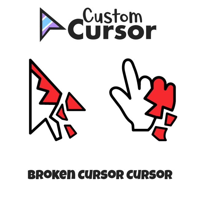 Broken Cursor cursor – Custom Cursor
