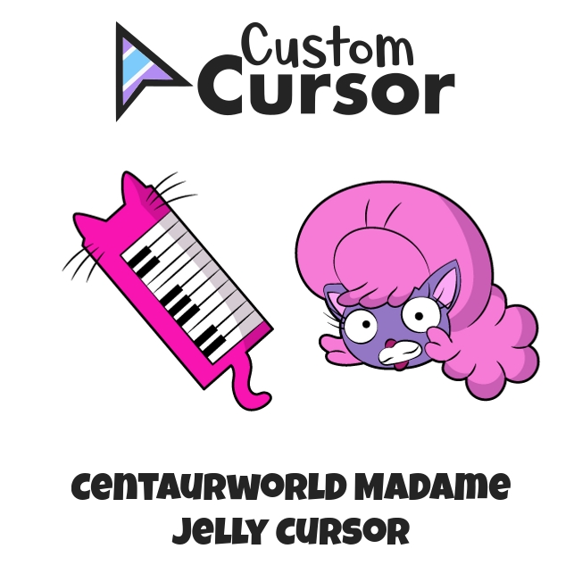 Centaurworld Madame Jelly Curseur – Custom Cursor