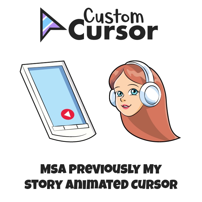 MSA Previously My Story Animated cursor – Custom Cursor