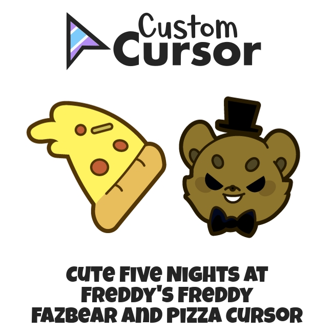 Cute Five Nights at Freddy's Freddy Fazbear and Pizza cursor – Custom ...