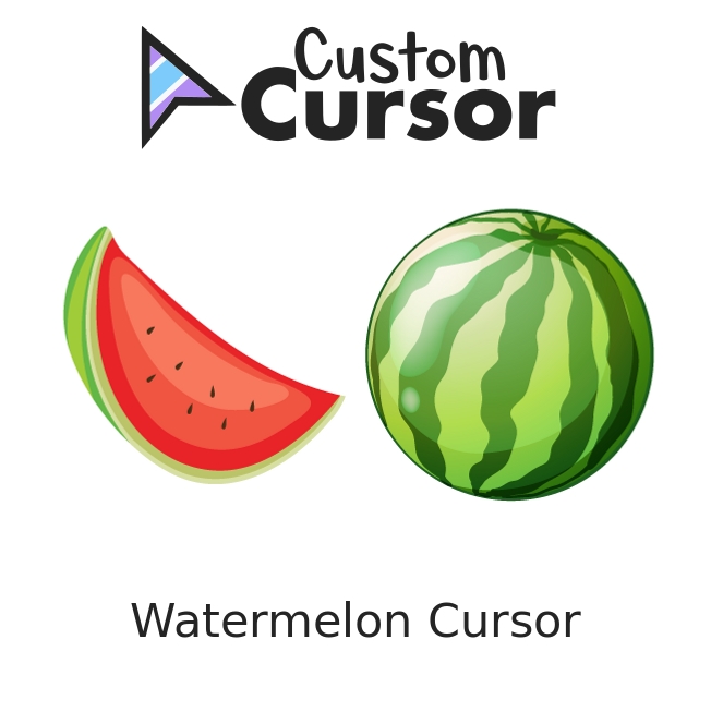 The Watermelon custom cursor for Chrome
