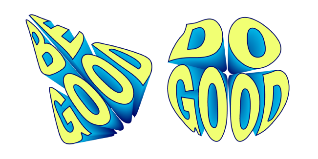 Be Good Do Good Text Cursor