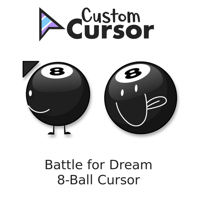 Battle for Dream 8-Ball Curseur – Custom Cursor