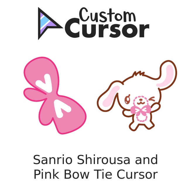 Sanrio Shirousa and Pink Bow Tie cursor – Custom Cursor